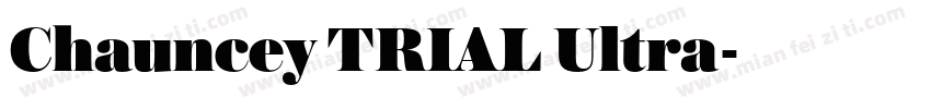 Chauncey TRIAL Ultra字体转换